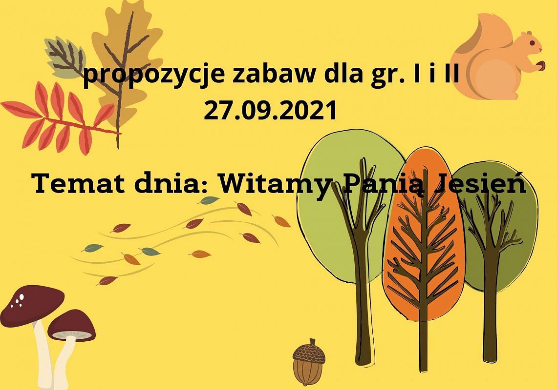 GR I i II Propozycje zabaw na dzień 27.09.2021